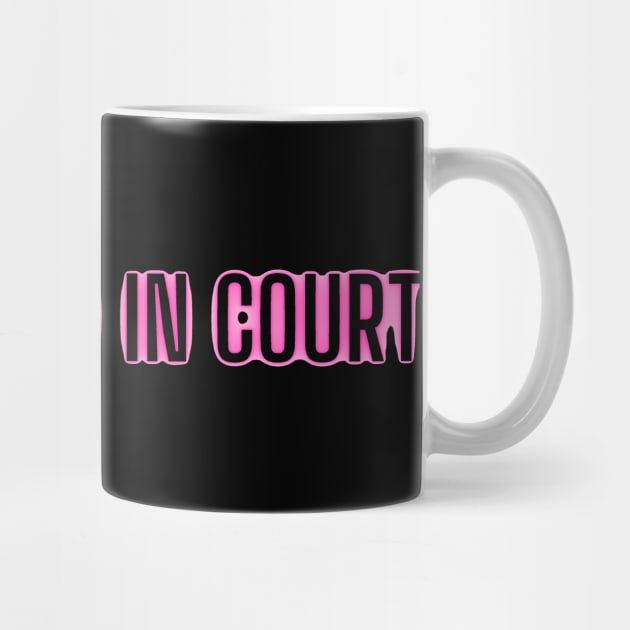 I’ll see you in court by mdr design